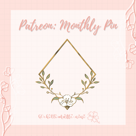❀ Monthly Patreon Pin ❀